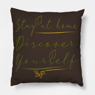 Stay at Home Discover Yourself Pillow