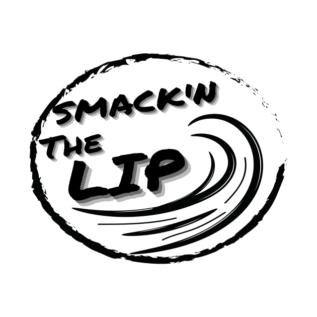 Smack'N the Lip Surf by Bo's Surf Shack