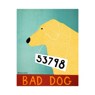 Bad Dog - Stephen Huneck Funny T-Shirt