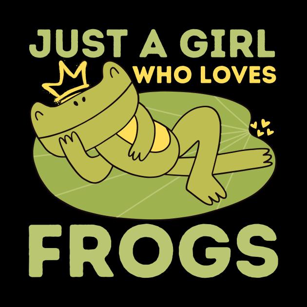 Just a Girl Who Loves Frogs by Teewyld