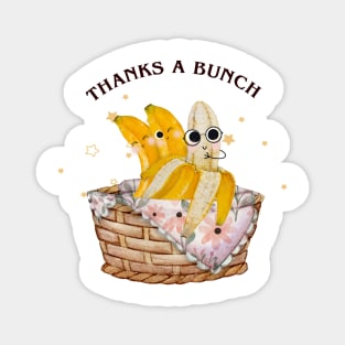 Thanks A Bunch - funny Bananas pun Magnet