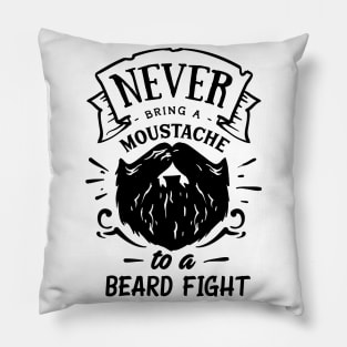 Never Bring a Moustache to a Beard Fight Pillow