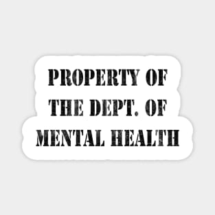 Property Of The Dept. Of Mental Health Magnet