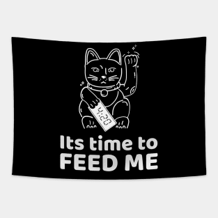 its time to feed me cat funny design Tapestry