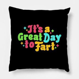 It's a Great Day to Fart Pillow