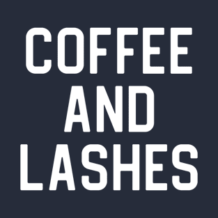 Funny Lash Artist Gift Coffee and Lashes T-Shirt