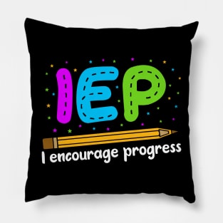 I Encourage Progress Shirt - Special Education Teacher Gifts Pillow