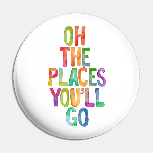 Oh The Places You'll Go Pin by MotivatedType