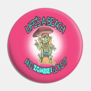 life's a beach and zombies love it Pin