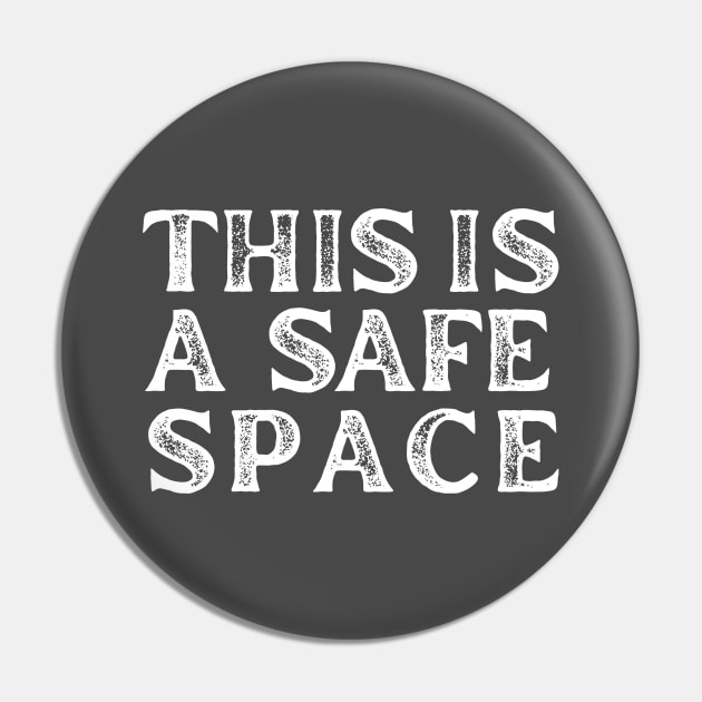 This is a safe space Pin by Rainbow Kin Wear