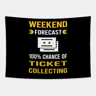 Weekend Forecast Ticket Collecting Tickets Tapestry