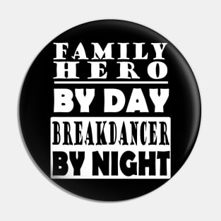 Breakdance dad funny saying costume carnival Pin