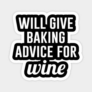 Will give Baking Advice for Wine Magnet