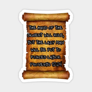Hand of the diligent will rule PROVERBS 12:24 ROLL SCROLL Magnet