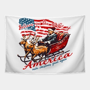Believe In The Magic Of America, Make Christmas Great Again, Trump Christmas Tapestry