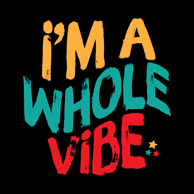 I'm A Whole Vibe by Teewyld