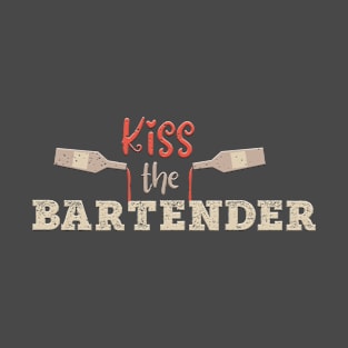 Kiss the bartender T-Shirt