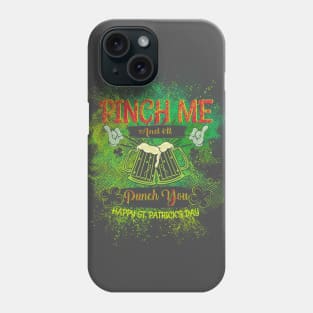 Pinch me, I'm Irish Phone Case