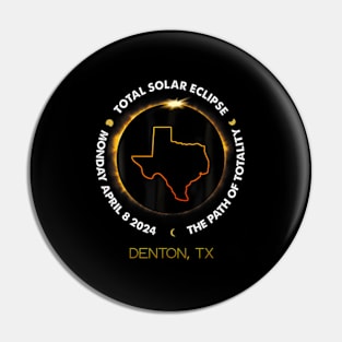 Denton Texas Total Solar Eclipse 2024 Pin