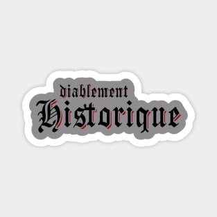 Diablement historique (podcast) Magnet