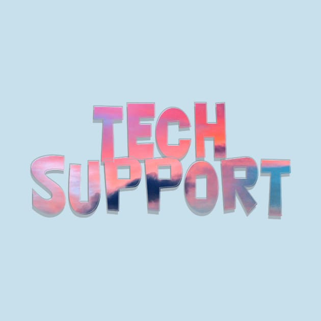 TECH SUPPORT by afternoontees