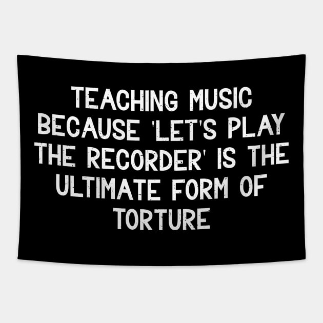 Teaching music Because 'let's play the recorder' Tapestry by trendynoize