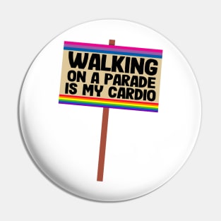 Walking On A Parade Is My Cardio Funny Bi Pride Pin