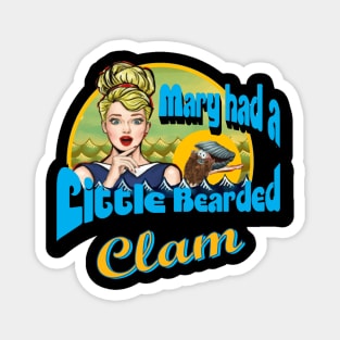 Mary Had a Little Bearded Clam Magnet