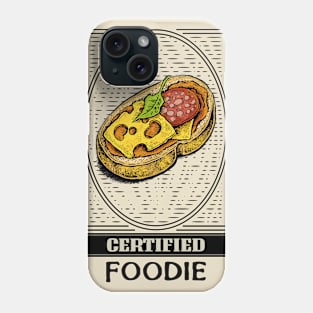 Certified Foodie Phone Case