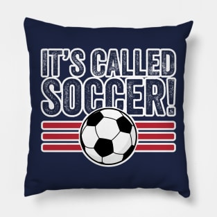 It's Called Soccer! Pillow