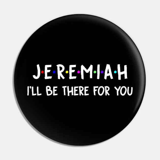 Jeremiah I'll Be There For You | Jeremiah FirstName | Jeremiah Family Name | Jeremiah Surname | Jeremiah Name Pin by CarsonAshley6Xfmb