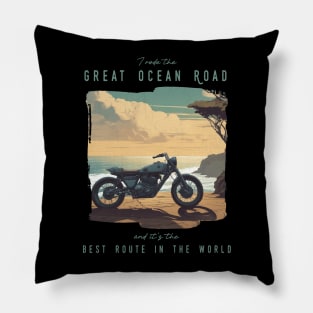 I rode the Great Ocean Road and it is the best motorcycle route in the world Pillow