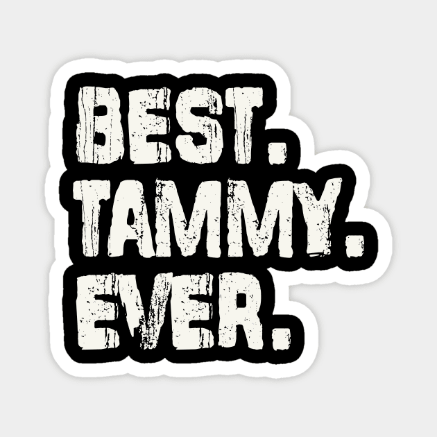Tammy, Best Name Ever, Name , Birthday, Middle name, FamilyTammy Middle Name Magnet by Main505