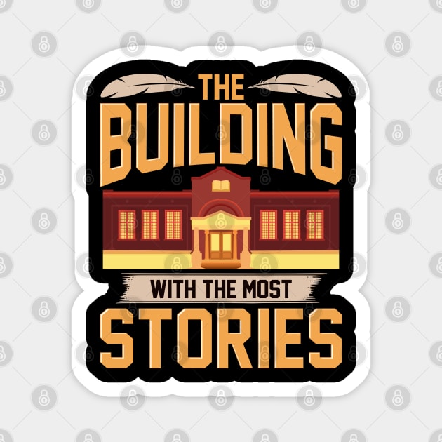 The Building With The Most Stories Library Tee Book Lovers Magnet by Proficient Tees