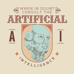 when in doubt consult the ai T-Shirt