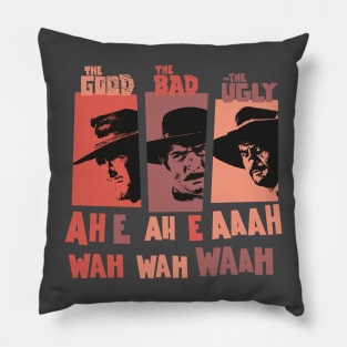 Sergio Leone`s „The good the Bad and the Ugly“ - Ennio Morricone Theme „ah e ah e ahh wah wah wah“ Pillow