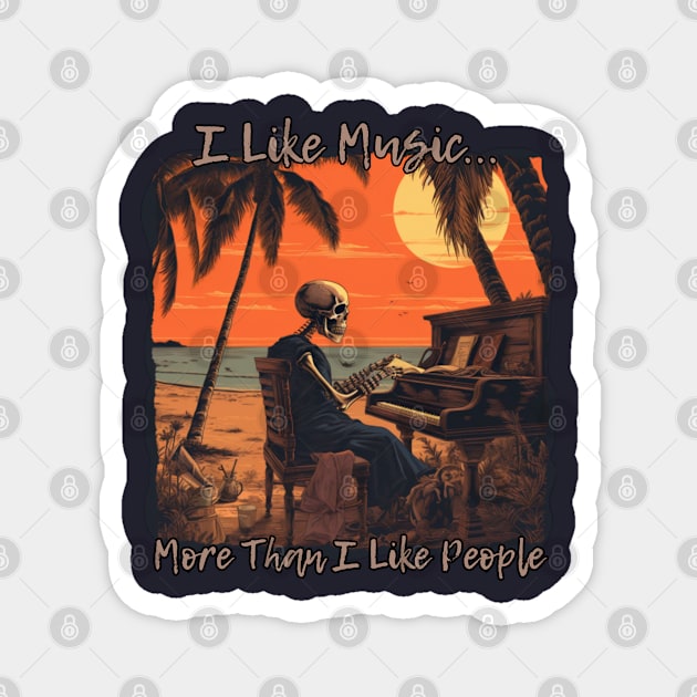 I like music more than people, desert island Magnet by Pattyld