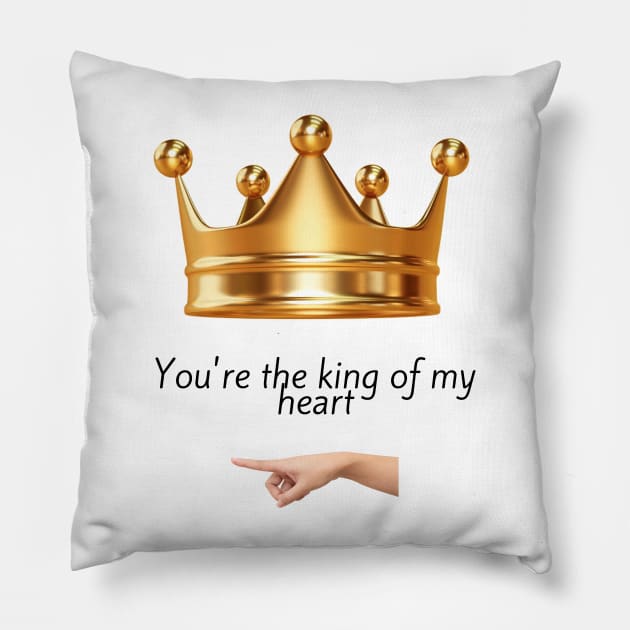 You're the king of my heart Pillow by ShopColDigital