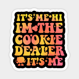 Its Me Hi Im The Cookie Dealer Girls groovy scouting Troop Magnet