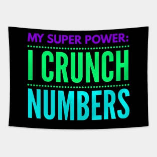 Accountant - My Super power I Crunch Numbers Tapestry