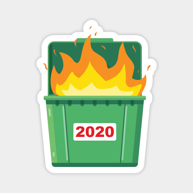 2020 is a Dumpster Fire Magnet by WMKDesign