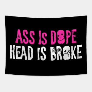 A** is dope, head is broke Tapestry