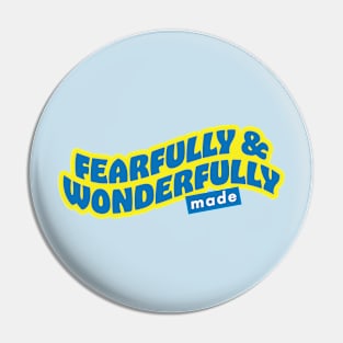 Fearfully and Wonderfully Made Pin