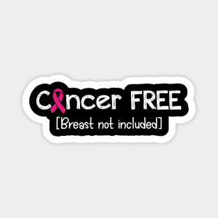 Cancer FREE- Breast Cancer Gifts Breast Cancer Awareness Magnet