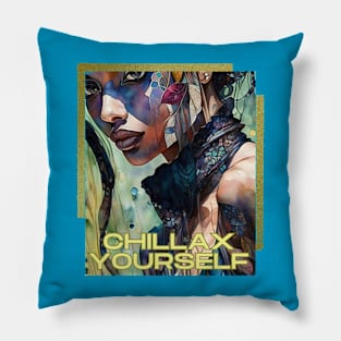 Chillax Yourself (artsy woman with hair tendril) Pillow