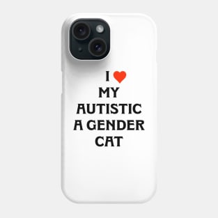 AUTISTIC A GENDER CAT Phone Case
