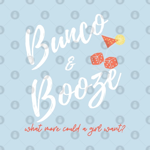 Bunco and Booze What More Could a Girl Want Shirt Hoodie Sweatshirt Mask by MalibuSun