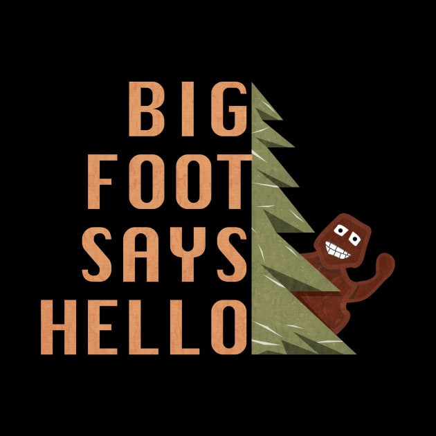 Big Foot Says Hello by KilburKilbur