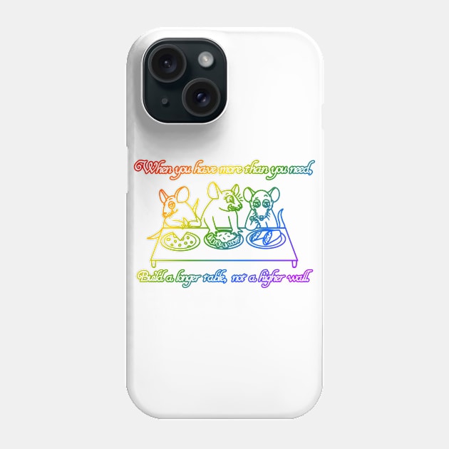 Build A Longer Table, Not A Higher Wall (Rainbow Version) Phone Case by Rad Rat Studios