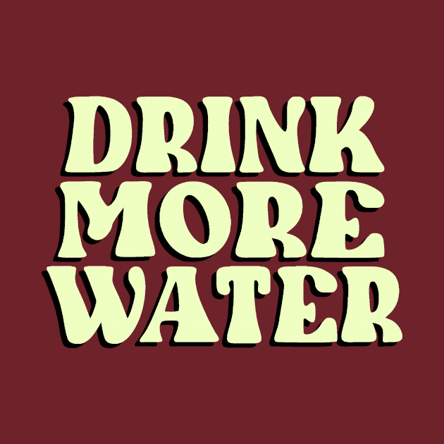 Drink More Water (Yellow) by CelestialTees